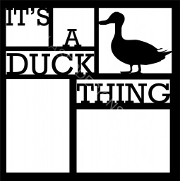 It's a Duck Thing